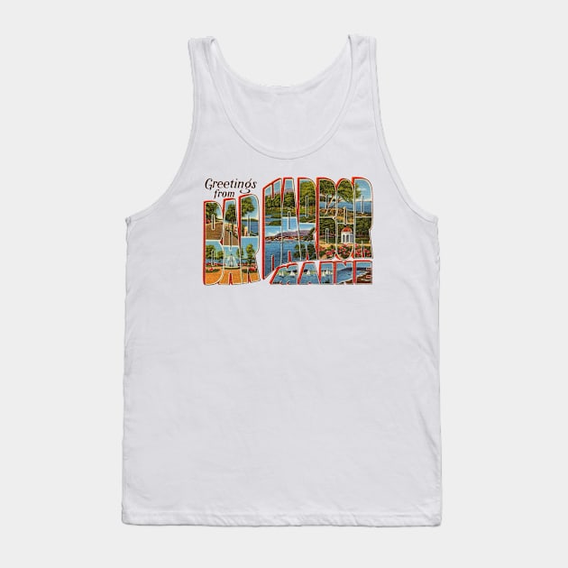 Greetings from Bar Harbor Maine Tank Top by reapolo